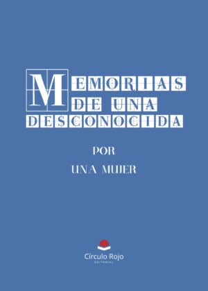 MEMORIAS DE UNA DESCONOCIDA
