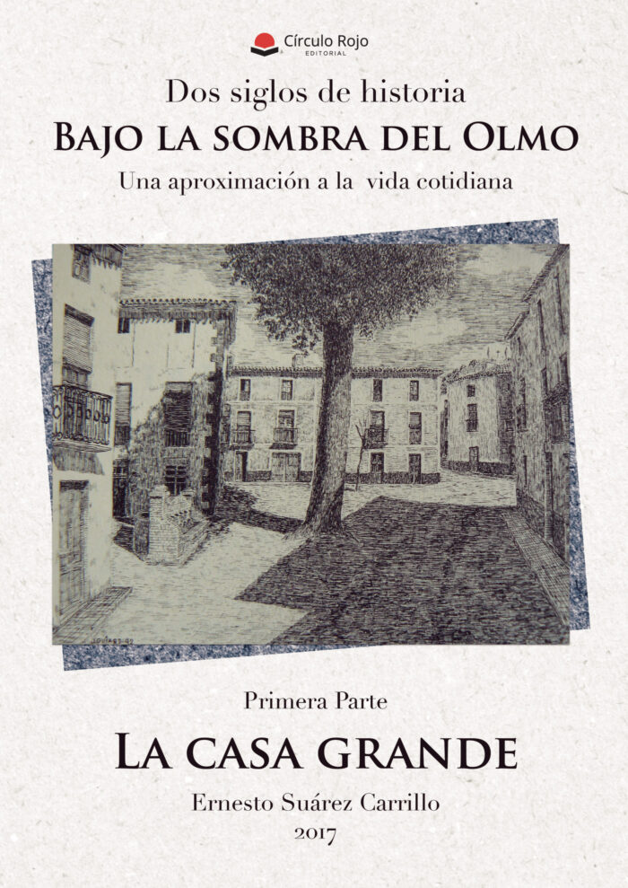 DOS SIGLOS DE HISTORIA. BAJO LA SOMBRA DEL OLMO. UNA APROXIMACIÓN A LA VIDA COTIDIANA. 1?
