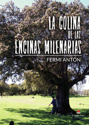 LA COLINA DE LAS ENCINAS MILENARIAS 9788491751953
