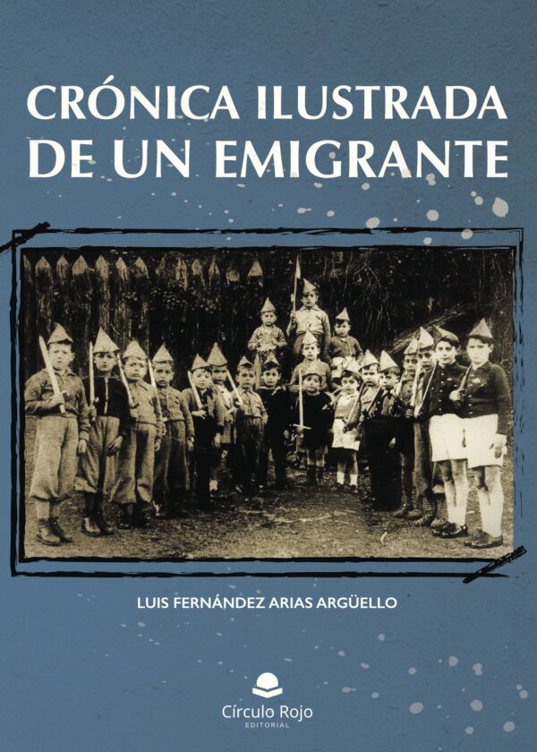 CRÓNICA ILUSTRADA DE UN EMIGRANTE 9788491752288