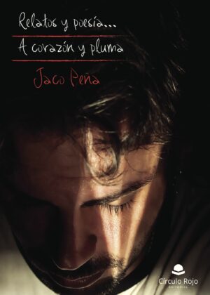 RELATOS Y POESÍA A CORAZÓN Y PLUMA