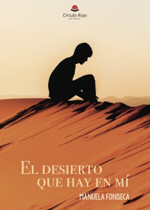 EL DESIERTO QUE HAY EN MÍ 9788491758020