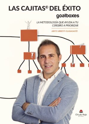 LAS CAJITAS DEL ÉXITO GOALBOXES LA METODOLOGÍA QUE AYUDA A TU CEREBRO A PRIORIZAR 9788491759294