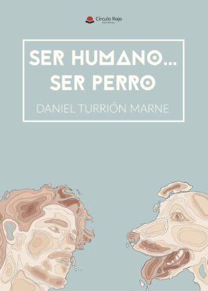 SER HUMANO... SER PERRO