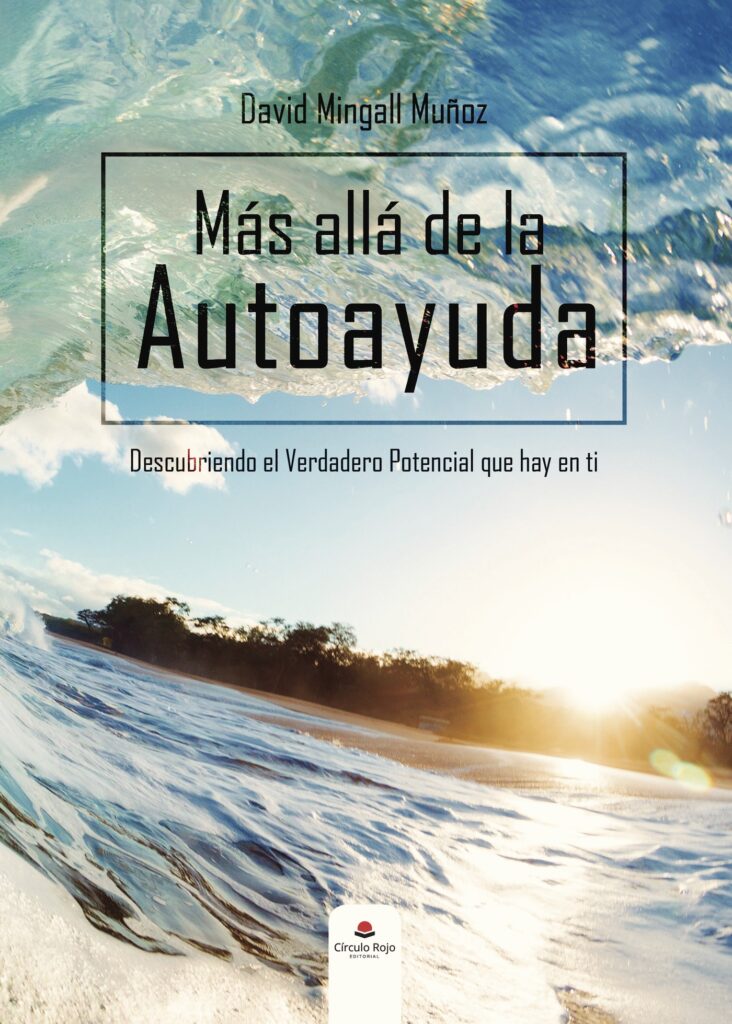 MÁS ALLÁ DE LA AUTOAYUDA  (DESCUBRIENDO EL VERDADERO POTENCIAL QUE HAY EN TI)