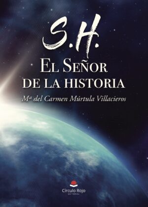 S.H. EL SEÑOR DE LA HISTORIA 9788491831792