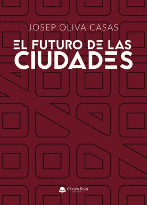 EL FUTURO DE LAS CIUDADES 9788491835714