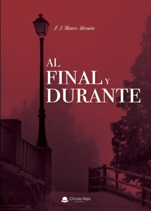 AL FINAL Y DURANTE
