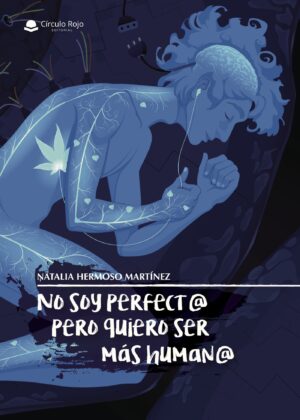 NO SOY PERFECT@ PERO QUIERO SER MÁS HUMAN@