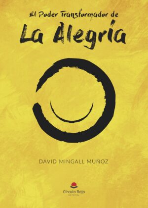 EL PODER TRANSFORMADOR DE LA ALEGRÍA