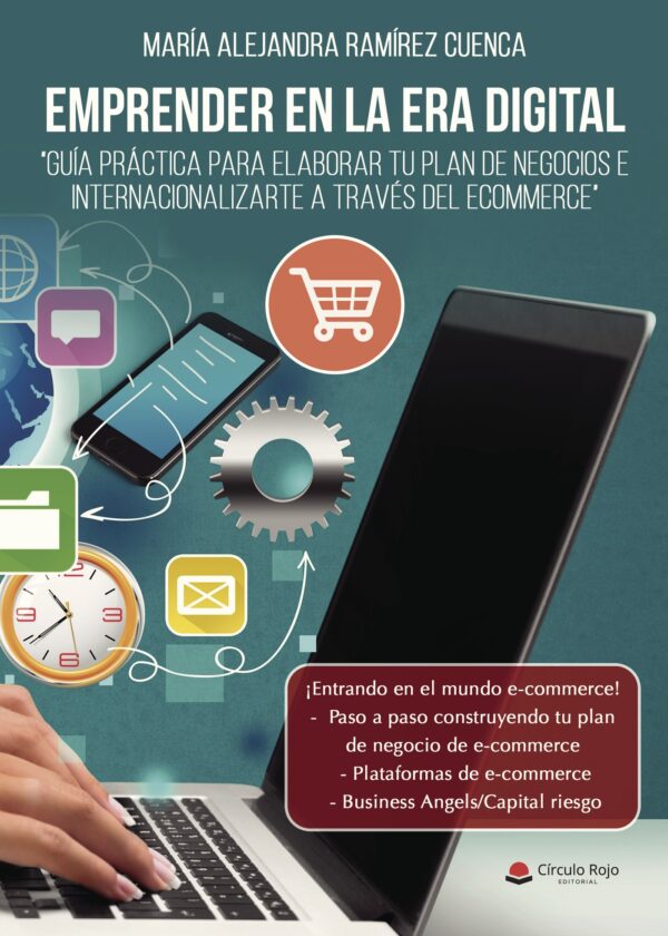 EMPRENDER EN LA ERA DIGITAL. GUÍA PRÁCTICA PARA ELABORAR TU PLAN DE NEGOCIOS E INTERNACI 978849194