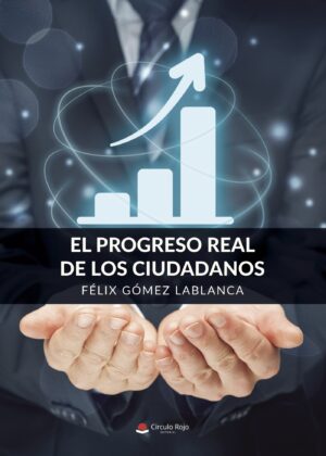 EL PROGRESO REAL DE LOS CIUDADANOS