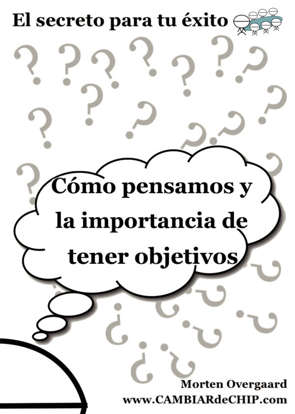 CÓMO PENSAMOS Y LA IMPORTANCIA DE TENER OBJETIVOS 9788491941927