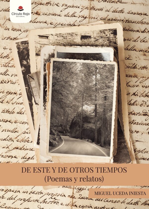 DE ESTE Y DE OTROS TIEMPOS (POEMAS Y RELATOS) 9788491942573