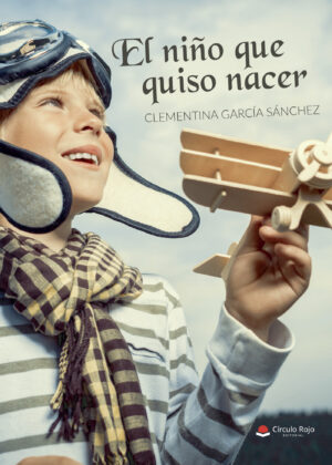EL NIÑO QUE QUISO NACER 9788491942771