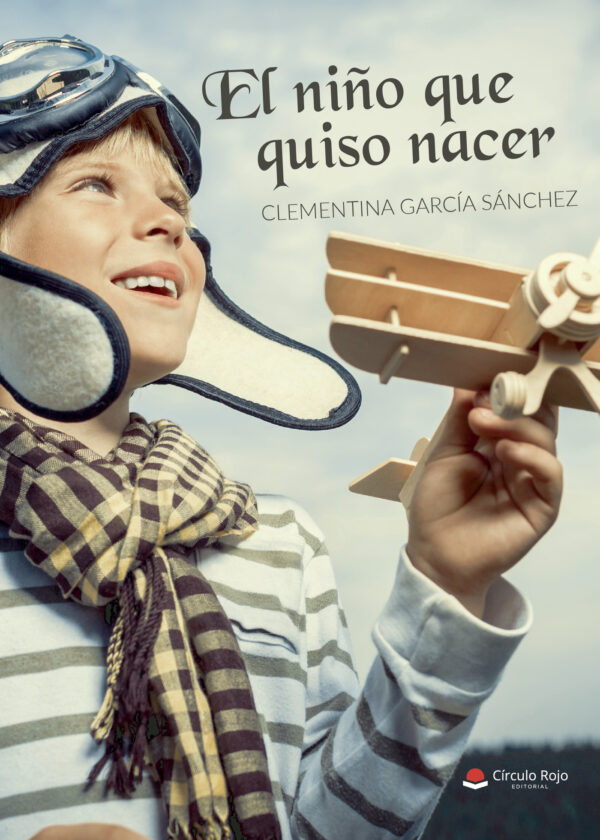 EL NIÑO QUE QUISO NACER 9788491942771