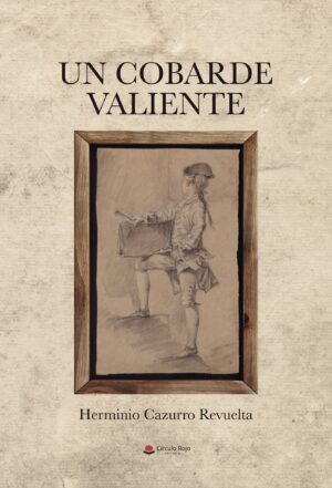 UN COBARDE VALIENTE 9788491943723