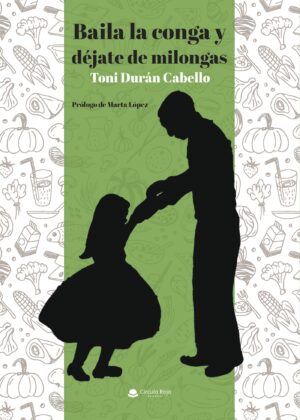 BAILA LA CONGA Y DÉJATE DE MILONGAS