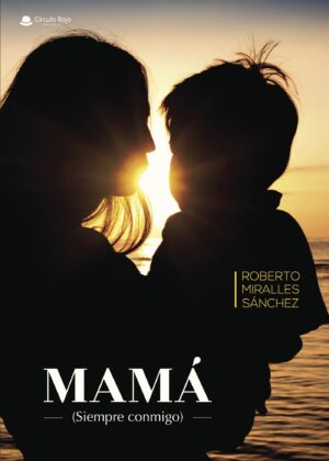 MAMÁ (SIEMPRE CONMIGO)