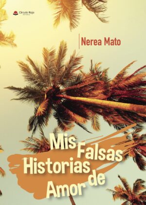 MIS FALSAS HISTORIAS DE AMOR 9788491947721