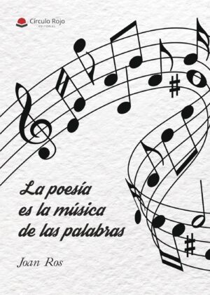 LA POESÍA ES LA MÚSICA DE LAS PALABRAS