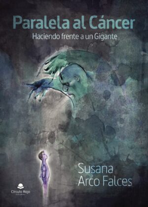 PARALELA AL CÁNCER. HACIENDO FRENTE A UN GIGANTE
