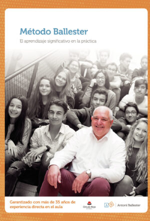 MÉTODO BALLESTER. EL APRENDIZAJE SIGNIFICATIVO EN LA PRÁCTICA
