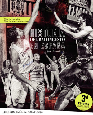 HISTORIA DEL BALONCESTO EN ESPAÑA 9788491949619