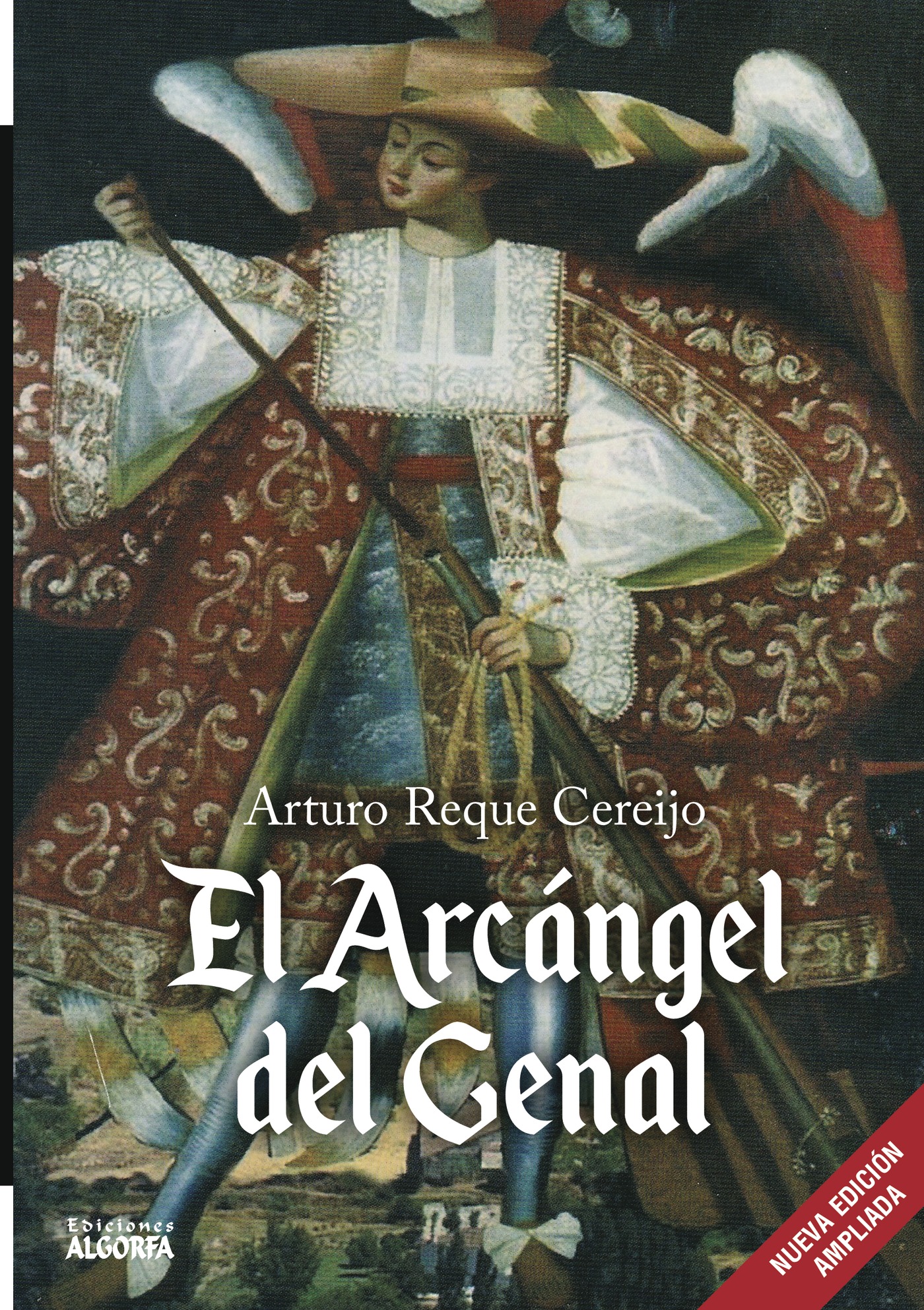EL ARCÁNGEL DEL GENAL. NUEVA EDICIÓN AMPLIADA