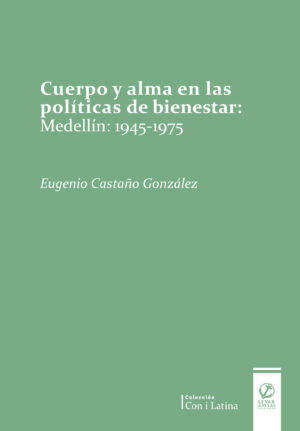 CUERPO Y ALMA EN LAS POLÍTICAS DE BIENESTAR 9788494769580
