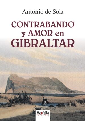 CONTRABANDO Y AMOR EN GIBRALTAR