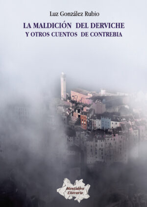 LA MALDICIÓN DEL DERVICHE Y OTROS CUENTOS DE CONTREBIA