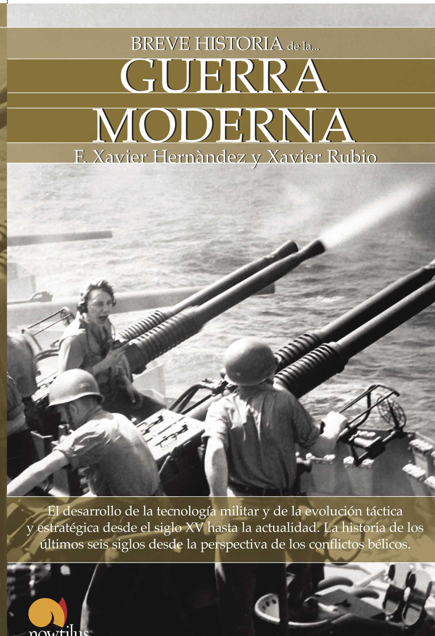 BREVE HISTORIA DE LA GUERRA MODERNA