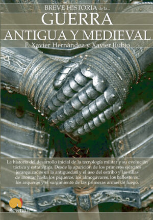 BREVE HISTORIA DE LA GUERRA ANTIGUA Y MEDIEVAL