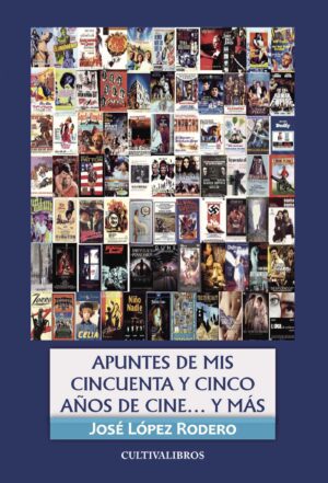 APUNTES DE MIS 55 AÑOS DE CINE... Y MÁS