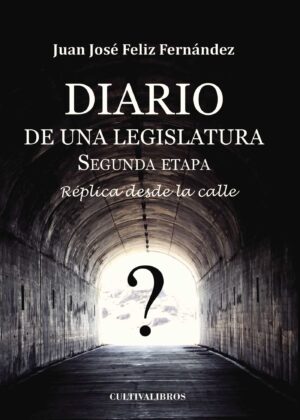 DIARIO DE UNA LEGISLATURA. SEGUNDA ETAPA.