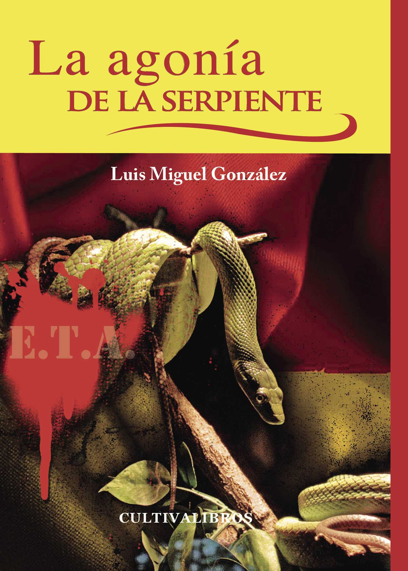 LA AGONÍA DE LA SERPIENTE