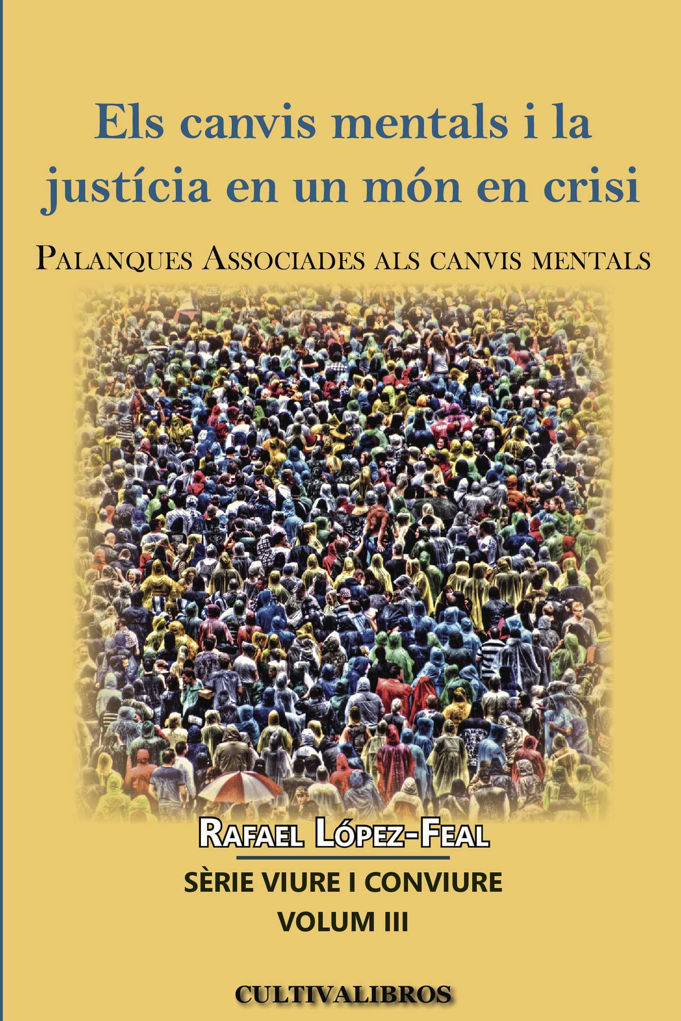 ELS CANVIS MENTALS I LA JUSTÍCIA EN UN MÓN EN CRISI