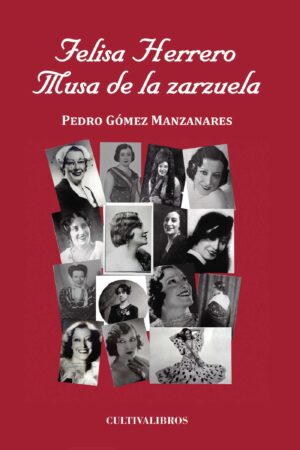 FELISA HERRERO. MUSA DE LA ZARZUELA