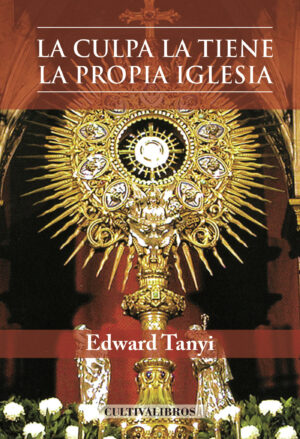 LA CULPA LA TIENE LA PROPIA IGLESIA