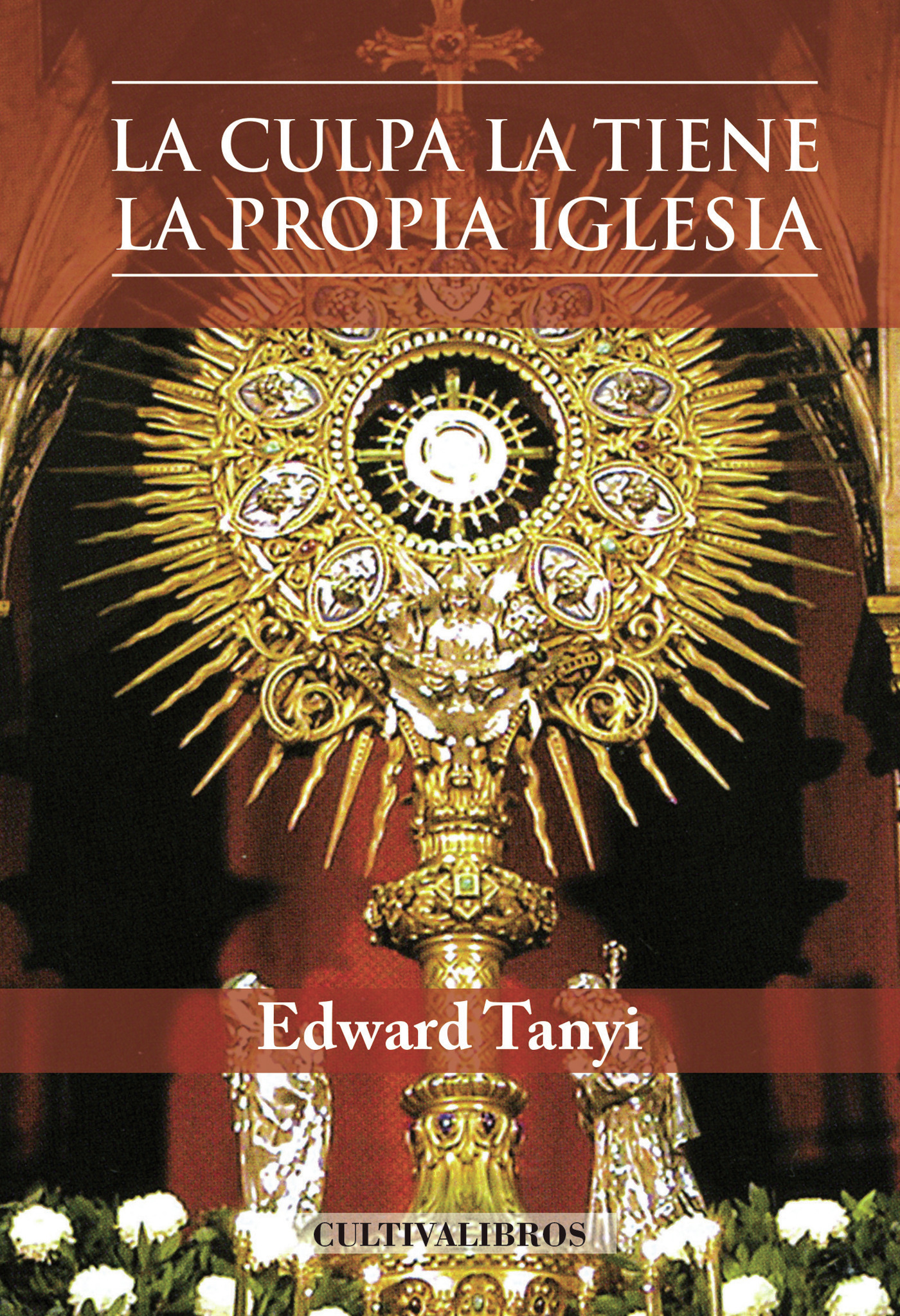 LA CULPA LA TIENE LA PROPIA IGLESIA