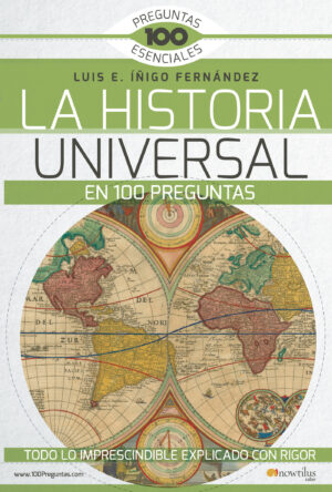 LA HISTORIA UNIVERSAL EN 100 PREGUNTAS