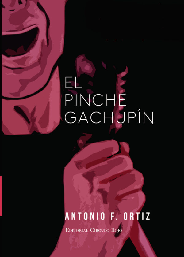 EL PINCHE GACHUPÍN 9788499916736