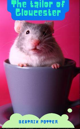 THE TAILOR OF GLOUCESTER