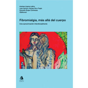 FIBROMIALGIA, MÁS ALLÁ DEL CUERPO 9789563035179