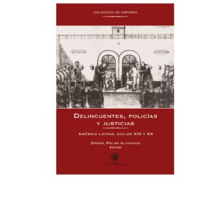 DELINCUENTES, POLICÍAS Y JUSTICIAS