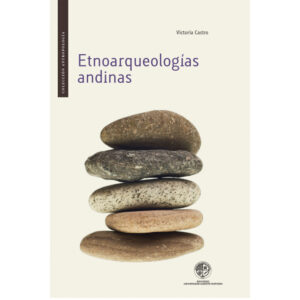 ETNOARQUEOLOGÍAS ANDINAS