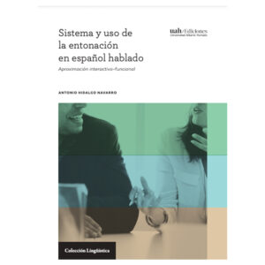 SISTEMA Y USO DE LA ENTONACIÓN EN ESPAÑOL HABLADO