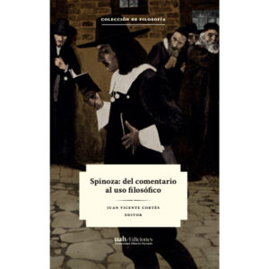 SPÍNOZA: DEL COMENTARIO AL USO FILOSÓFICO