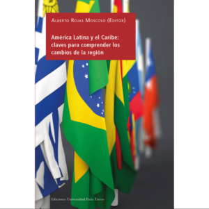 AMÉRICA LATINA Y EL CARIBE: CLAVES PARA COMPRENDER LOS CAMBIOS DE LA REGIÓN